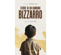Storie di un bambino bizzarro