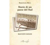 Storie di un paese del Sud. Racconti molesi
