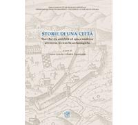 Storie di una città. Stari Bar tra antichità ed epoca moderna attraverso le rice