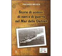 Storie di uomini, di navi e di guerra nel Mar delle Dahlak