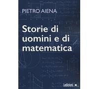 Storie di uomini e di matematica