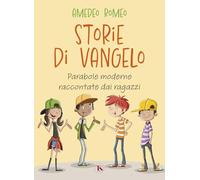 Storie di Vangelo. Parabole moderne raccontate dai ragazzi