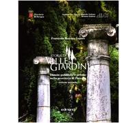 Storie di ville e giardini. Dimore pubbliche e private nella provincia di Perugia. Vol. 2