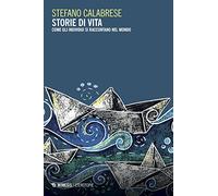 Storie di vita. Come gli individui si raccontano nel mondo