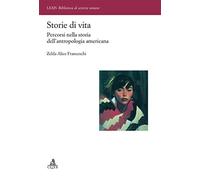 Storie di vita. Percorsi nella storia dell'antropologia americana - France...