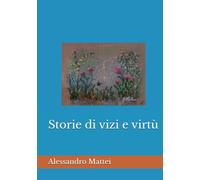 Storie di vizi e virtù