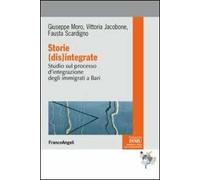 Storie (dis)integrate. Studio sul processo d'integrazione degli immigrati a Bari