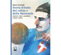 Storie d'Italia del calcio e della Nazionale - Mauro Grimaldi - DFG Lab, 2020
