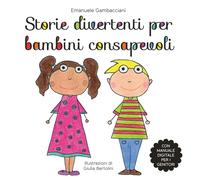 Storie divertenti per bambini consapevoli - [Libritalia.net]