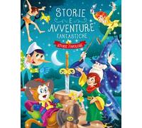 Storie e avventure fantastiche. Ediz. a colori
