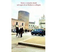 Storie e cronache attuali nel segno di un Medioevo collegato