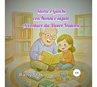 storie e giochi con nonni e nipoti: attività divertenti ,storie e giochi da vivere assieme