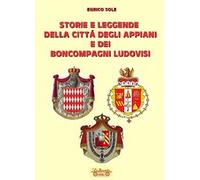 Storie e leggende della città degli appiani e dei boncompagni ludovisi