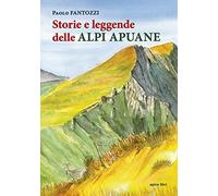 Storie e leggende delle Alpi Apuane