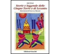Libri Aldo Viviani / Francesco Musante - Storie E Leggende Delle Cinque Terre E