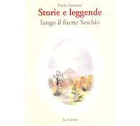 Storie e leggende lungo il fiume Serchio