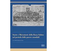 Storie e microstorie della Bassa Sabina nel periodo delle guerre mondiali