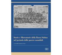 Libri Storie E Microstorie Della Bassa Sabina Nel Periodo Delle Guerre Mondiali
