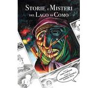 STORIE E MISTERI DEL LAGO DI COMO. EDIZ. ILLUSTRATA - CAMPIONE DARIO - ETV