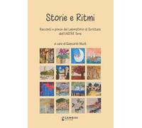 Storie e ritmi. Racconti e poesie del laboratorio di scrittura dell'Unitre Terni