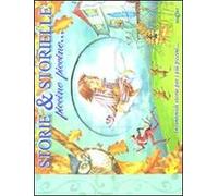 Storie e storielle piccine piccine.... Ediz. illustrata