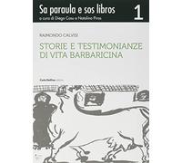 Storie e testimonianze di vita barbaricina. Sa paraula e sos libros (Vol. 1)