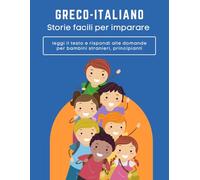 Storie facili per imparare Greco-italiano leggi il testo e rispondi alle domande per bambini stranieri, principianti: Strategie per la lettura e la ... Reading Comprehension Worksheets for Kids