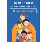 Storie facili per imparare Svedese-italiano leggi il testo e rispondi alle domande per bambini stranieri, principianti: Strategie per la lettura e la ... Reading Comprehension Worksheets for Kids