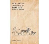 Storie false. Dai faraoni alle bufale online