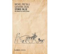 Storie false. Dai faraoni alle bufale online