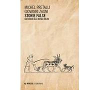 Storie false. Dai faraoni alle bufale online