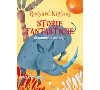 Storie fantastiche di uomini e animali. Ediz. illustrata