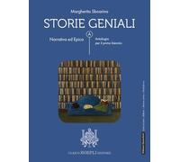 Storie geniali. Narrativa ed epica. Antologia. Per le Scuole superiori. Con e-book. Con espansione online