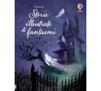 Libri Storie Illustrate Di Fantasmi. Ediz. A Colori