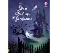 Libri Storie Illustrate Di Fantasmi. Ediz. A Colori