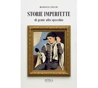 Libri Manuela Zucchi - Storie Imperfette (Di Gente Allo Specchio)