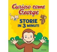 Storie in 3 minuti. Curioso come George. Ediz. a colori