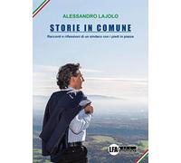 Storie in Comune. Racconti e riflessioni di un sindaco con i piedi in piazza
