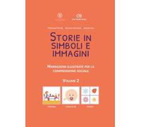 Storie in simboli e immagini - Volume 2: Narrazioni illustrate per la comprensione sociale