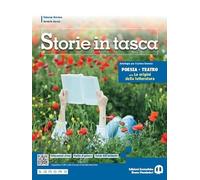 Storie in tasca. Poesia e teatro. Con Le origini della letteratura. Per le Scuole superiori. Con e-book. Con espansione online