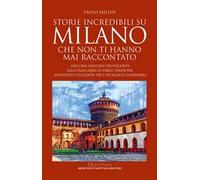 Storie incredibili su Milano che non ti hanno mai raccontato. Dai cani assassini dei Visconti alla Dama nera di parco Sempione: aneddoti e leggende del capoluogo lombardo