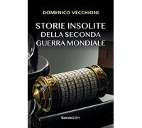 Storie insolite della seconda guerra mondiale