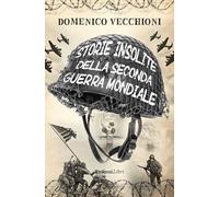 Storie insolite della Seconda guerra mondiale