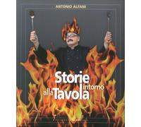Storie Intorno alla Tavola. Ricettario Familiare - [Ricciardi e Associati]