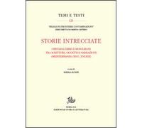Storie intrecciate. Cristiani, ebrei e musulmani tra scritture, oggetti e narrazioni (Mediterraneo, secc. XVI-XIX)