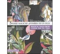 Storie magiche all'ombra di un fico-Magical tales from under the fig tree