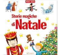 Storie magiche di Natale. Ediz. illustrata