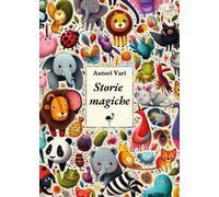 Storie magiche. Ediz. illustrata
