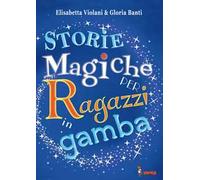 Storie magiche per ragazzi in gamba