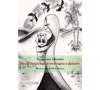 Storie magiche tra montagna e deserto